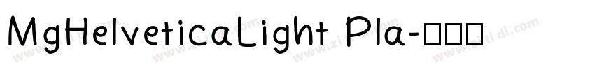 MgHelveticaLight Pla字体转换